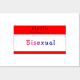 Hello My Name Is Bisexual Posters and Art